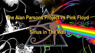 The Alan Parsons Project vs Pink Floyd - Sirius in The Wall (Mashup)