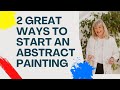 2 easy ways to start an abstract acrylic painting  part 1