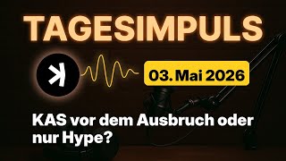 Kaspa Daily (3. Mai) - KAS vor dem Ausbruch oder nur Hype?