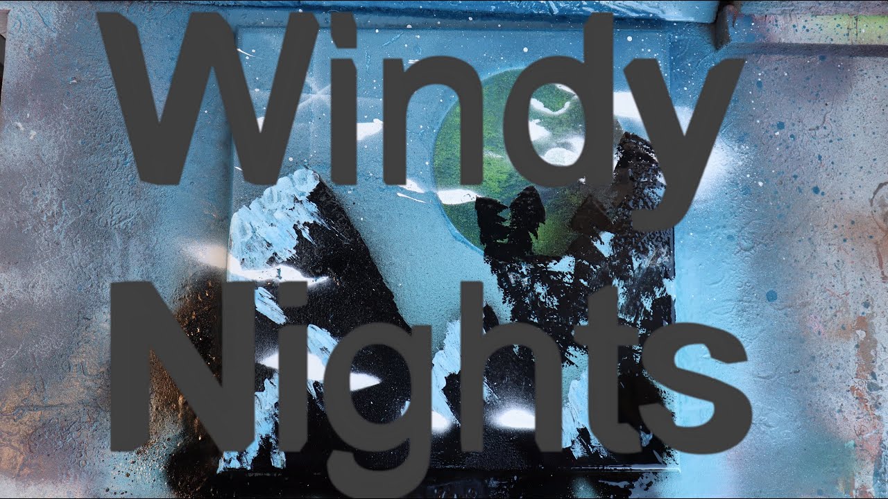 Windy Nights Spray Paint Art Chillout RSSA YouTube