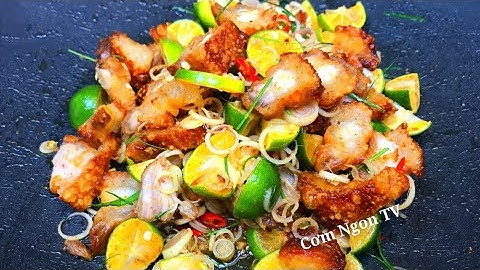 Cách làm BA CHỈ LẮC SẢ TẮC ngon cơm, dễ làm tại nhà