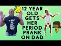 (12 YEAR OLD DOES PERIOD PRANK ON DAD ) must watch