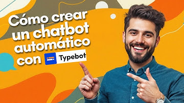 Cómo crear un chatbot automático con Typebot paso a paso