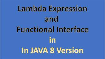 What is Lambda expression and functional interface?  Java 8 features. JAVA 8 New Features part 2.