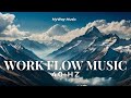 Focus &amp; Flow: Brain-Boosting Work Music
