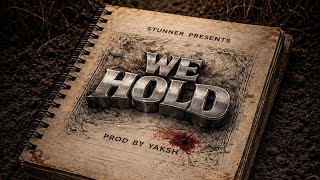 WE HOLD (Official Music Video)- STUNNER 
