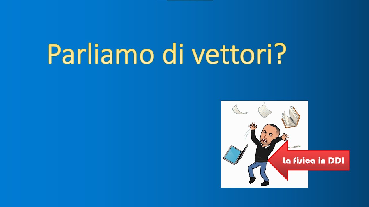 1 - Vettori - parte 1