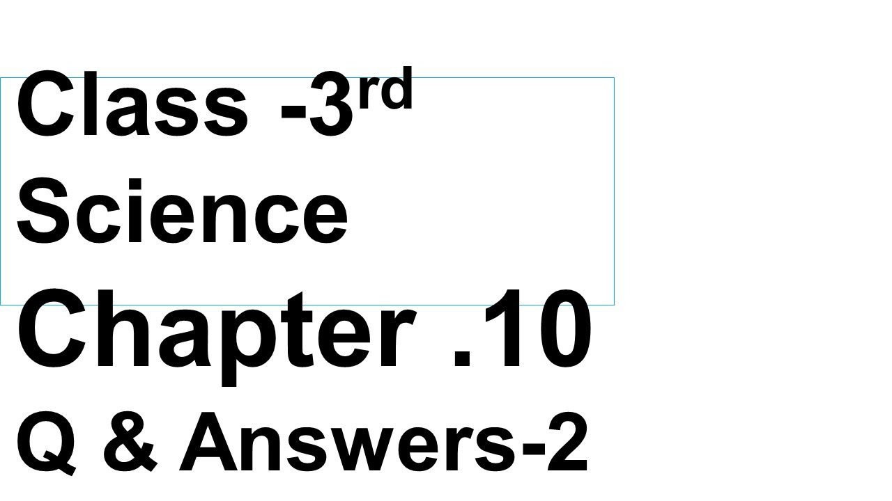 Class 3rd Science Chapter 10 Questions Answers-2 - YouTube