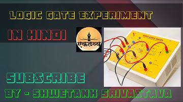 Logic Gate Experiment in Hindi
