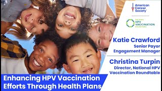 Enhancing HPV Vaccination Efforts with Health Plans Webinar