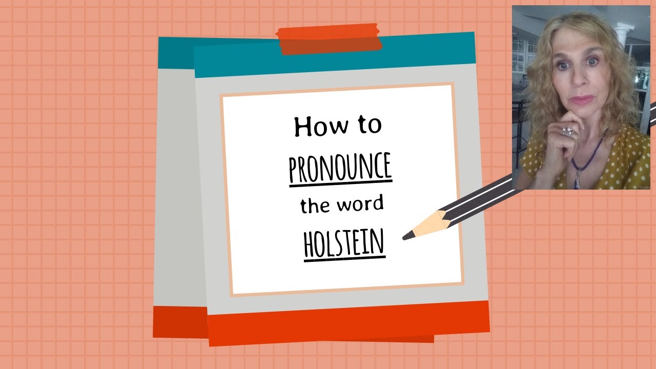 Word of the day is holstein; How to pronounce and use in a sentence