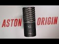 Aston Microphones Origin Mic Review / Test (Compared to NT1, SM7b, KSM32)