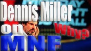 Why was Dennis Miller on Monday Night Football? || World Renowned Sports