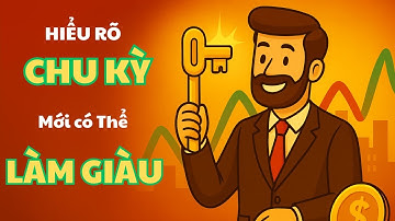Nắm Bắt Chu Kỳ Kinh Tế – Chìa Khóa Giúp Bạn Đầu Tư Và Làm Giàu Bền Vững | Đạo Lập Nghiệp
