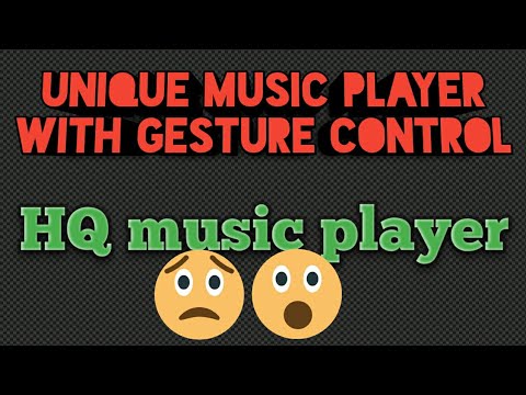 Unique music player with gesture control