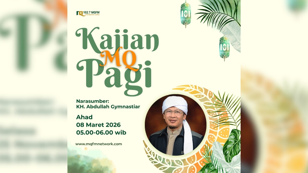 Kajian MQ Pagi Bersama KH Abdullah Gymnastiar
