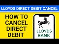 how to cancel direct debit Lloyds bank app | Lloyds cancel direct debits