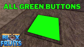 Where To Find All 5 Green Buttons in Blox Fruits | Green Button Locations