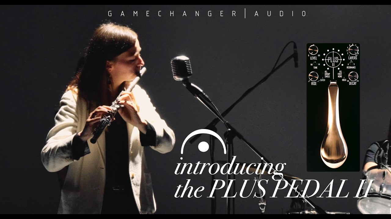 PLUS PEDAL II | by Gamechanger Audio | Out Now!