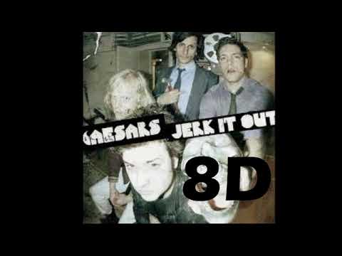 Caesars - Jerk It Out (8D AUDIO)