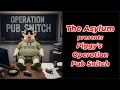 The Asylum Presents Piggy S Operation Pub Snitch Part 1 The Asylum Presents Piggy S Operation Pub Snitch Part 1