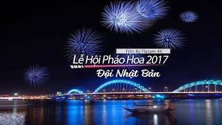 Lễ Hội Pháo Hoa Quốc Tế Đà Nẵng 2017 - Đội Nhật Bản - Ngày 20/05/2017