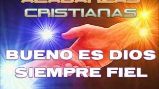 Miniatura de vídeo de "BUENO ES DIOS,SIEMPRE FIEL (ALABANZAS DE JUBILO)"
