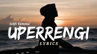 Selfi Yamma - Uperrengi 'Kubertahan' (Lyric Video)