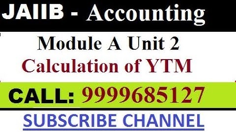 JAIIB AccountingJAIIB Accounting Mod || Unit 2 || Calculation of YTM