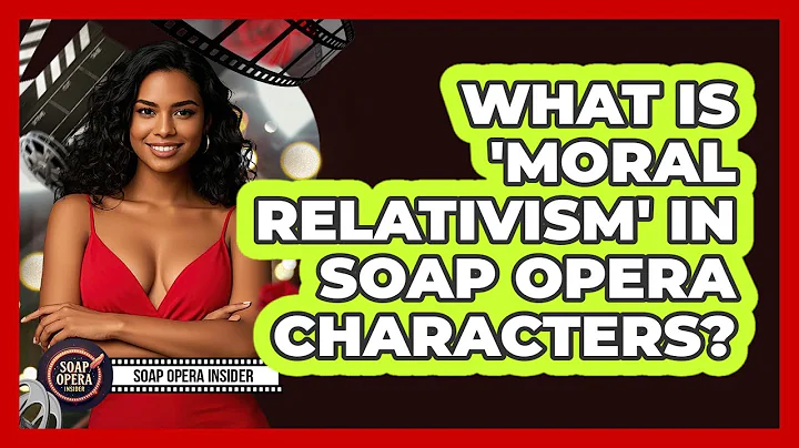 What Is 'moral Relativism' In Soap Opera Characters? - Soap Opera Insider