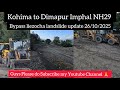 Kohima to Dimapur NH29 highway liezocha landslide update 26/10/2025 #Kohima #Dimapur #roadupdate