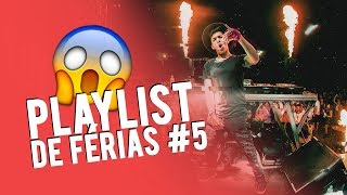 PLAYLIST DE FÉRIAS! #5