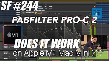 Does FABFILTER PRO-C 2 Work on an Apple M1 Mac Mini ??? [Sunday Funday #244]