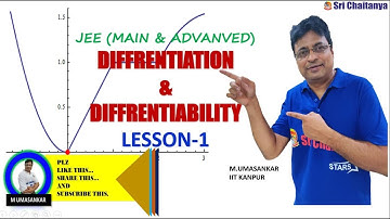 DIFFRENTIATION AND DIFFRENTIABILITY||lesson-1||JEE(MAIN&ADVANCED) SPECIAL||M.UMASANKAR||IIT KANPUR