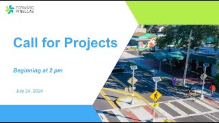 Forward Pinellas Call for Projects Webinar - 07-24-2024