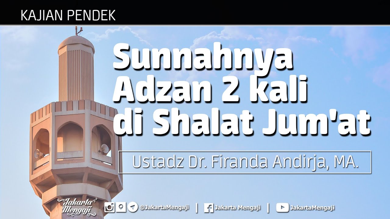 ⁣Sunnahnya Adzan 2 kali di Shalat Jum'at - Ustadz Dr. Firanda Andirja, MA.