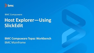 BMC Compuware Topaz Workbench - Host Explorer using SlickEdit