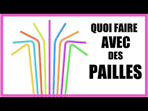 QUOI FAIRE AVEC DES PAILLES / WHAT TO DO WITH STRAWS DIY