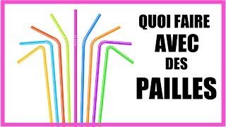 Quoi Faire Avec Des Pailles What To Do With Straws Diy