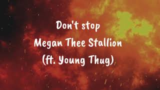 Megan thee Stallion- Don't stop (ft. Young Thug) Lyric Video