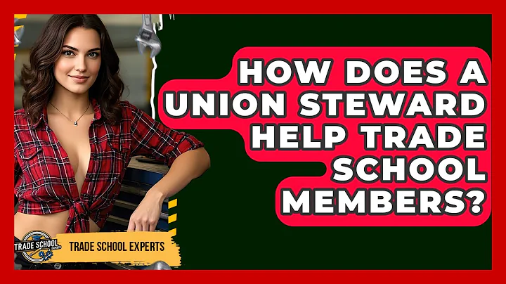 How Does A Union Steward Help Trade School Members? - Trade School Experts