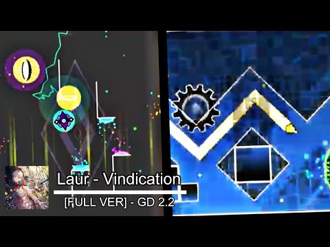 Laur - Vindication (Extended) [FULL SONG LEVELS VERSION] | Geometry Dash 2.2