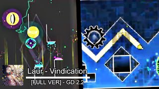 Laur - Vindication (Extended) [FULL SONG LEVELS VERSION] | Geometry Dash 2.2