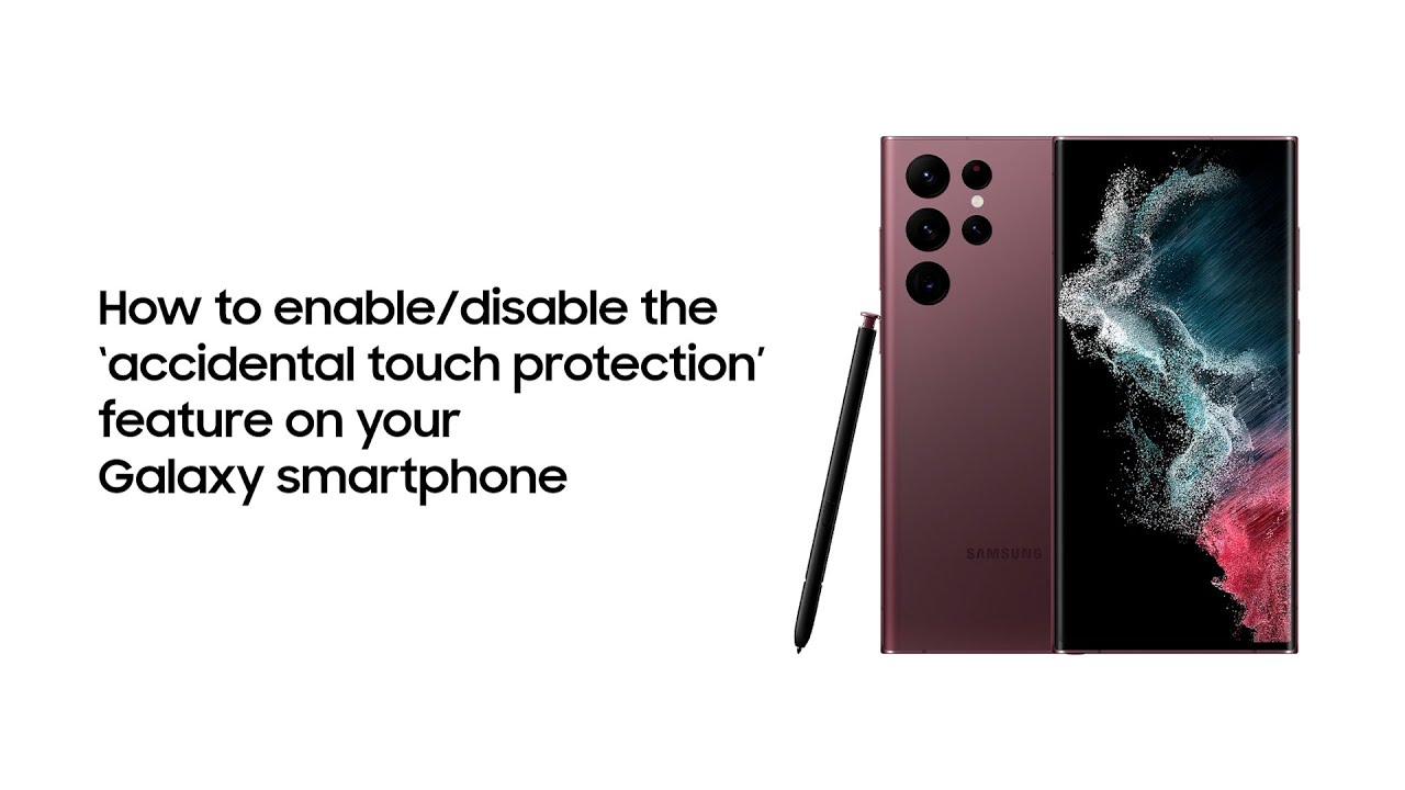 How to enable/disable the ‘accidental touch protection’ feature on your