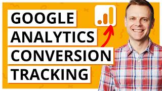 Google Analytics Conversion Tracking | Step by Step