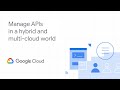 Managing APIs in a hybrid and multi-cloud world