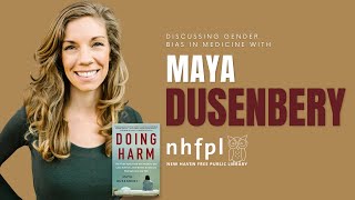 Doing Harm: Women's Health Disparities w/Maya Dusenbery