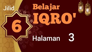 BELAJAR NGAJI IQRO 6 HALAMAN 3 BELAJAR NGAJI IQRO 6 HALAMAN 3
