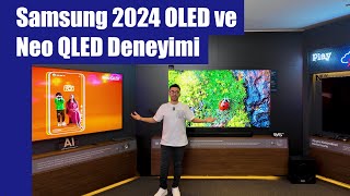 Samsung'un 2024 OLED ve Neo QLED TV'lerini deneyimledik  Yapay zeka artık TV'lerde!