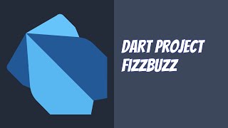 Dart Project - FizzBuzz